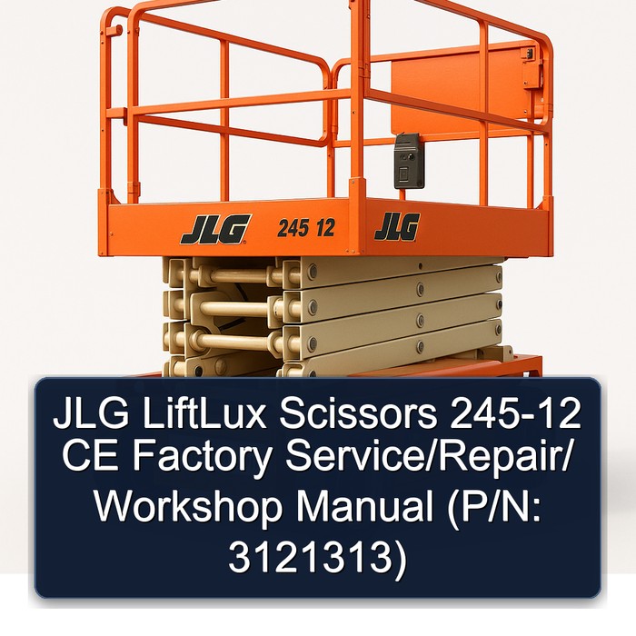 Jlg Liftlux Scissors 245-12 Ce // (P/N: 3121313) Workshop Service Repair Manual PDF Download