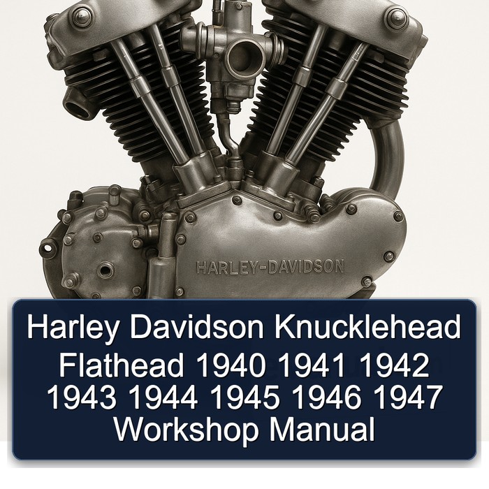 Harley Davidson Knucklehead Flathead 1940 1941 1942 1943 1944 1945 1946 1947 Workshop Manual 