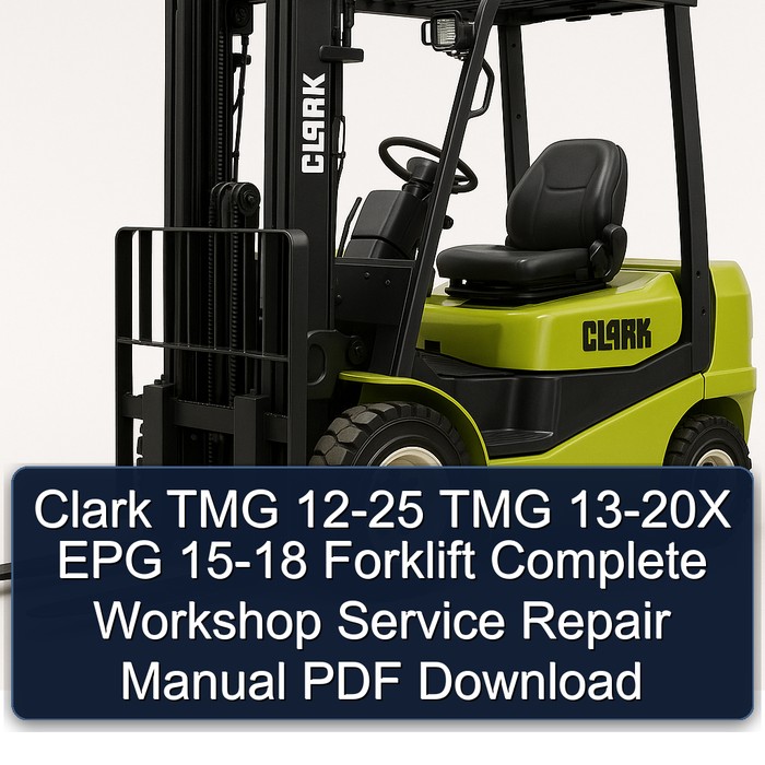 Manual de Servicio y Reparación Completo para Carretillas Elevadoras Clark TMG 12-25, TMG 13-20X, EPG 15-18 (PDF)