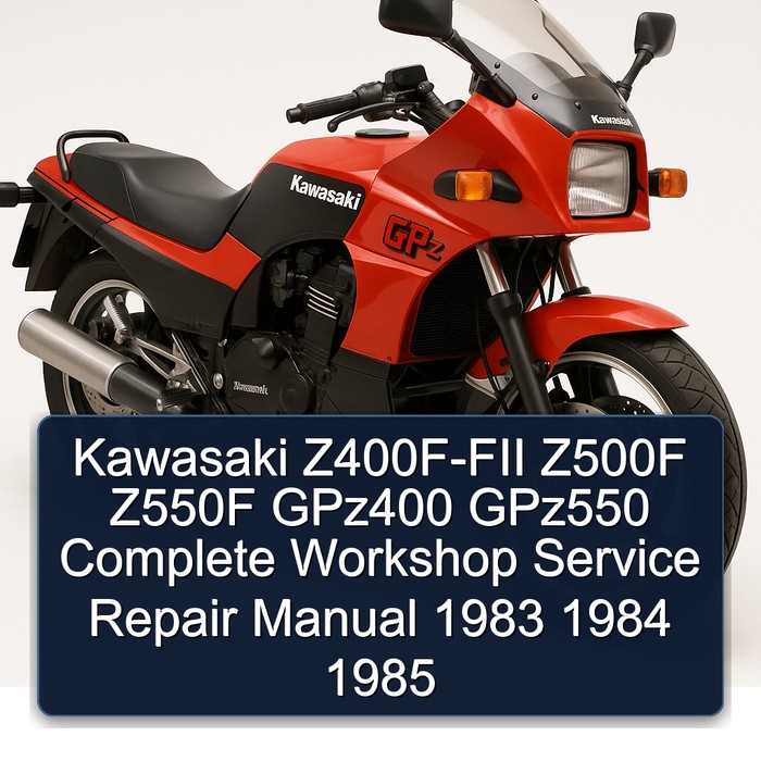 Kawasaki Z400F-FII Z500F Z550F GPz400 GPz550 Manual completo de servicio y reparación del taller 1983 1984 1985