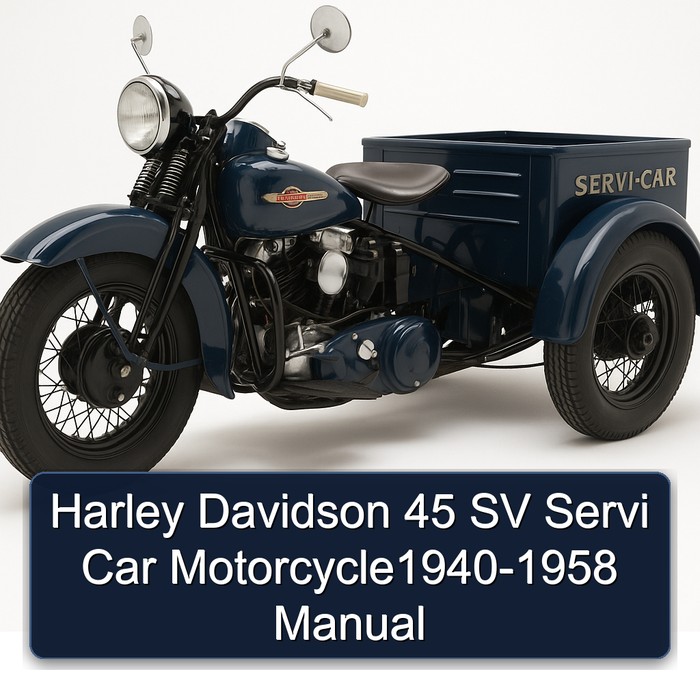 Harley Davidson 45 SV Servi Car Motorcycle1940-1958 Manual 