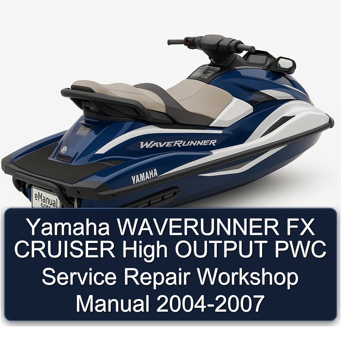2004 Yamaha Waverunner FX Cruiser High Output Pwc Workshop Service Repair Manual PDF Download