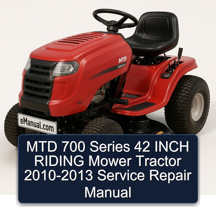 MTD 700 Series 42 INCH RIDING Mower Tractor 2010-2013 Service Repair Manual