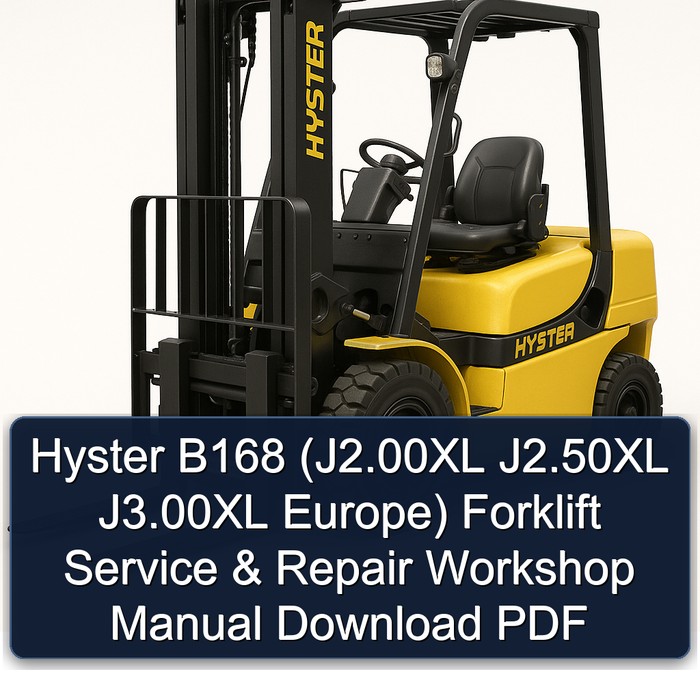 Hyster B168 (J2.00XL J2.50XL J3.00XL Europe) Forklift Service & Repair Workshop Manual Download PDF