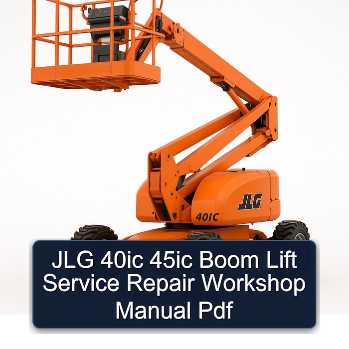 Jlg 40ic 45ic Boom Lift Workshop Service Repair Manual PDF Download