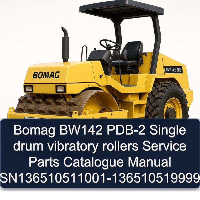 Bomag BW142 PDB-2 Single drum vibratory rollers Service Parts Catalogue Manual SN136510511001-136510519999