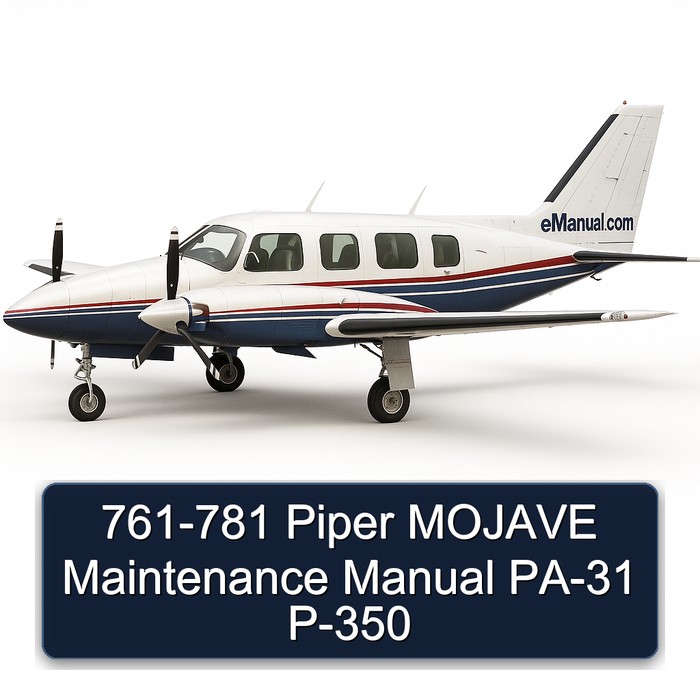 761-781 Piper MOJAVE Maintenance Manual PA-31 P-350
