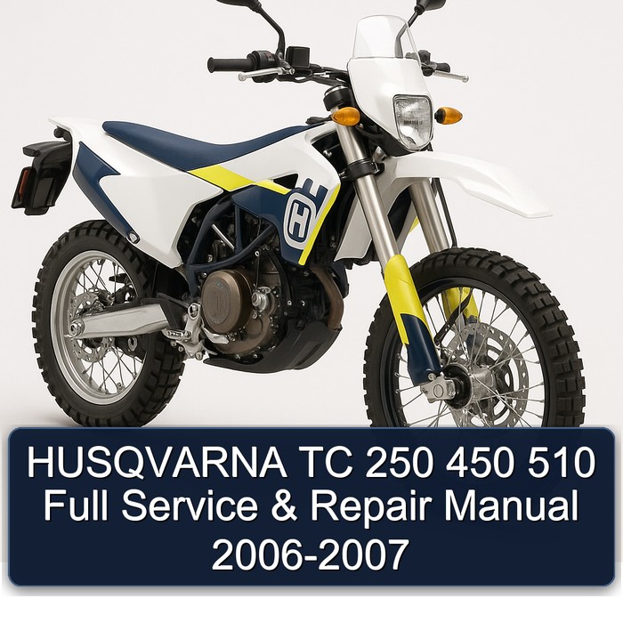 HUSQVARNA TC 250 450 510 Full Service & Repair Manual 2006-2007
