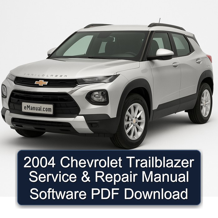 2004 Chevrolet Trailblazer Manual de servicio y reparación Software PDF Download