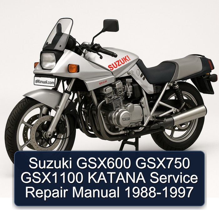 Suzuki GSX600 GSX750 GSX1100 KATANA Service Repair Manual 1988-1997
