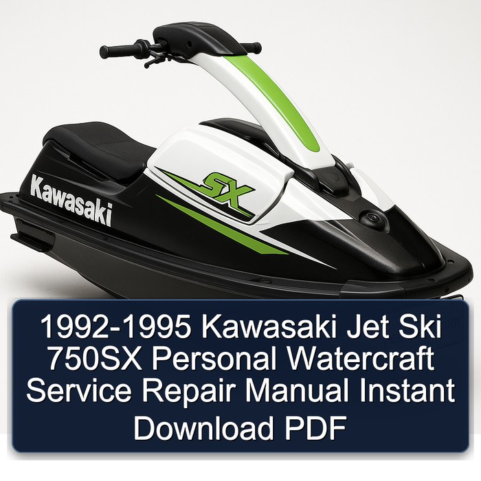 1992-1995 Kawasaki Jet Ski 750SX Personal Watercraft Manual de servicio y reparación Instant Download PDF