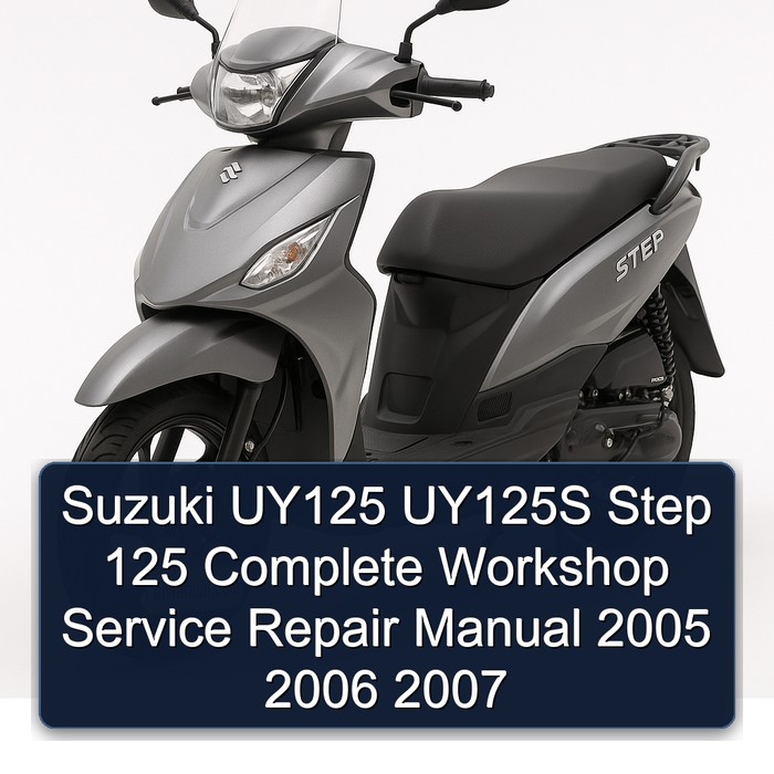 Suzuki UY125 UY125S Step 125 Manual completo de servicio y reparación del taller 2005 2006 2007