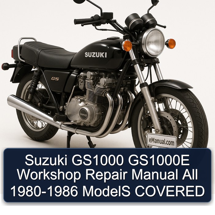Suzuki GS1000 GS1000E Workshop Repair Manual All 1980-1986 ModelS COVERED