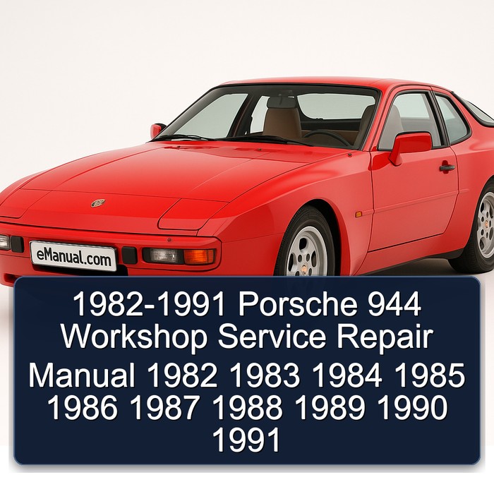 1982-1991 Porsche 944 Workshop Service Repair Manual 1982 1983 1984 1985 1986 1987 1988 1989 1990 1991