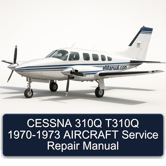 CESSNA 310Q T310Q 1970-1973 AIRCRAFT Service Repair Manual