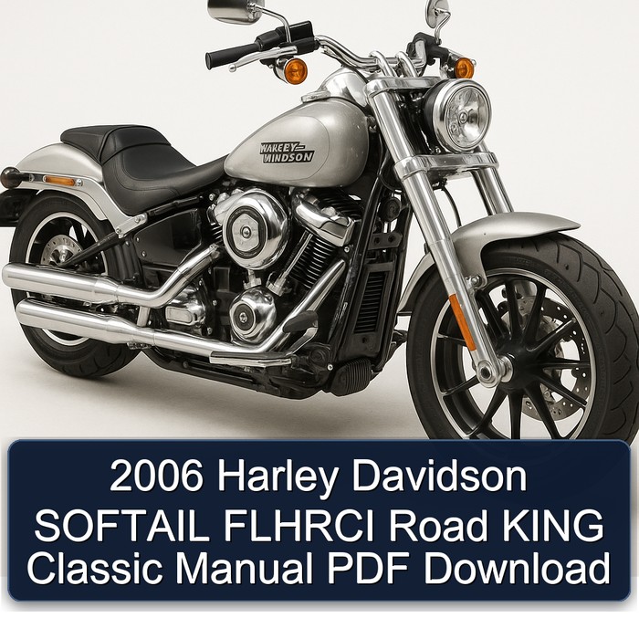 2006 Harley Davidson SOFTAIL FLHRCI Road KING Classic Manual PDF Download