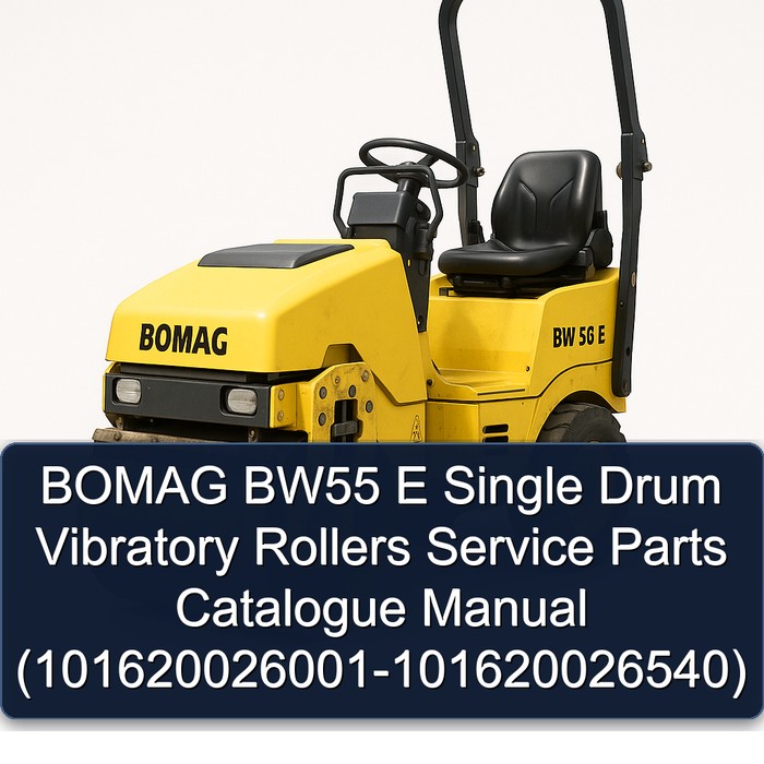 BOMAG BW55 E Single Drum Vibratory Rollers Service Parts Catalogue Manual (101620026001-101620026540)