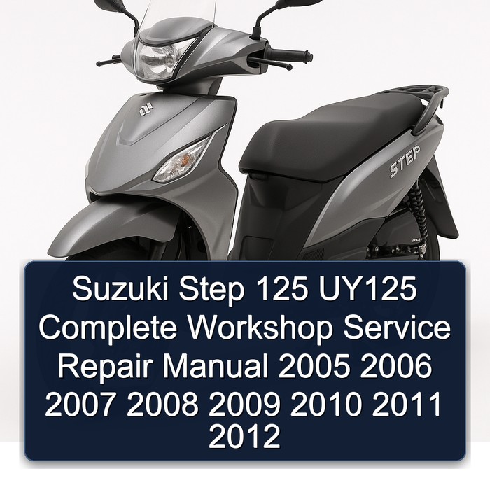 Suzuki Step 125 UY125 Manual completo de servicio y reparación del taller 2005 2006 2007 2008 2009 2010 2011 2012