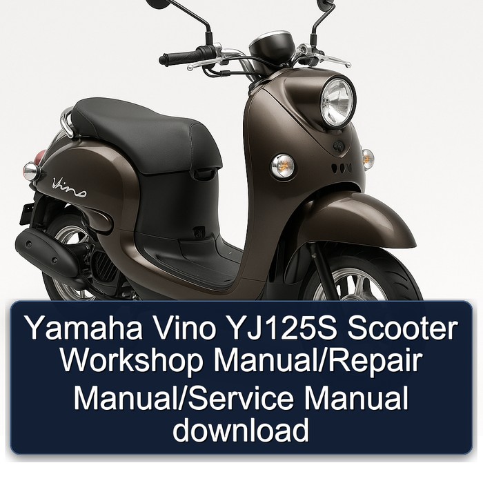Yamaha Vino YJ125S Scooter Workshop Manual/Repair Manual/Service Manual download
