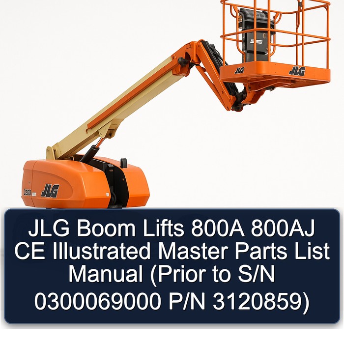 Jlg Boom Lifts 800A 800AJ Ce (Prior to S/N 0300069000 P/N 3120859) Parts Catalog PDF Download