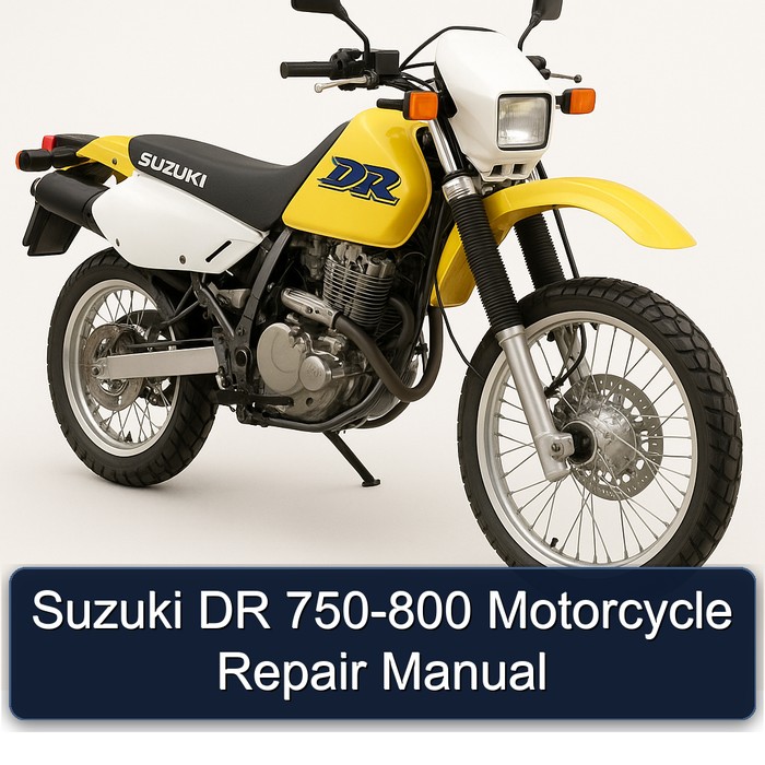 Suzuki DR 750-800 Motorcycle Repair Manual