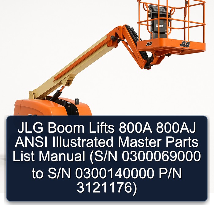 Jlg Boom Lifts 800A 800AJ Ansi (S/N 0300069000 to S/N 0300140000 P/N 3121176) Parts Catalog PDF Download