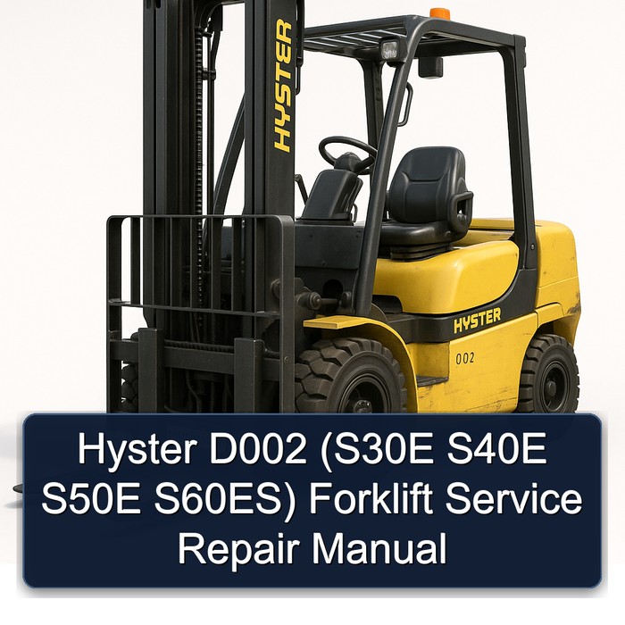 Hyster D002 (S30E S40E S50E S60ES) Forklift Service Repair Manual 