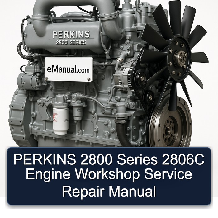 PERKINS 2800 Series 2806C Engine Workshop Service Repair Manual