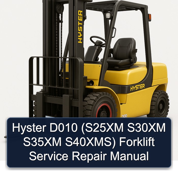 Hyster D010 (S25XM S30XM S35XM S40XMS) Forklift Service Repair Manual