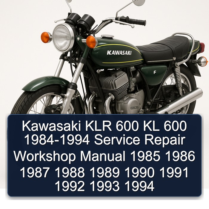 Kawasaki KLR 600 KL 600 1984-1994 Service Repair Workshop Manual 1985 1986 1987 1988 1989 1990 1991 1992 1993 1994