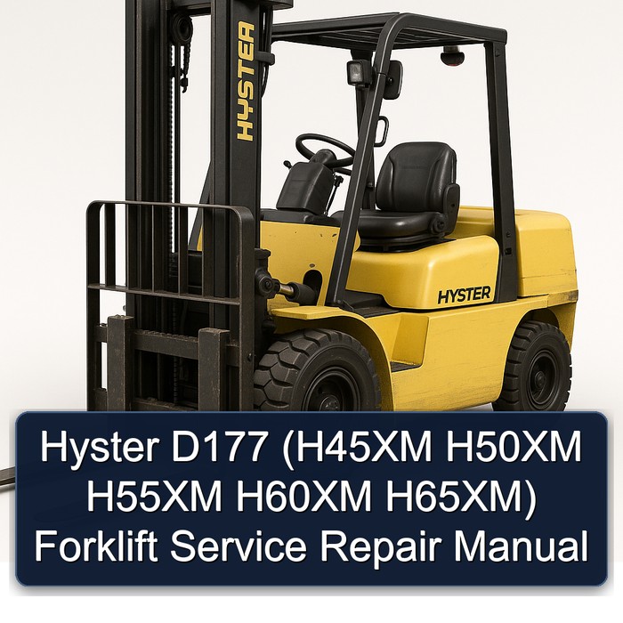 Hyster D177 (H45XM H50XM H55XM H60XM H65XM) Forklift Service Repair Manual