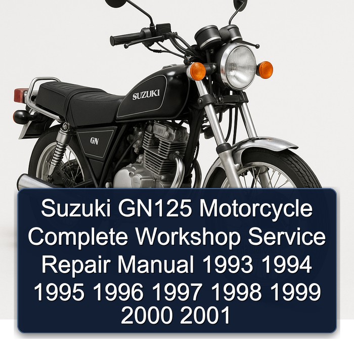 Suzuki GN125 Motorcycle Manual completo de servicio y reparación del taller 1993 1994 1995 1996 1997 1998 1999 2000 2001