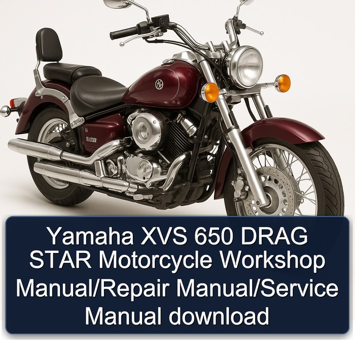 Yamaha XVS 650 DRAG STAR Motorcycle Workshop Manual/Repair Manual/Service Manual download