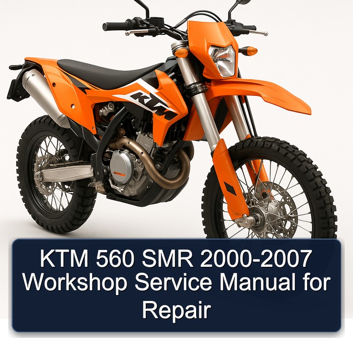 KTM 560 SMR 2000-2007 Workshop Service Manual for Repair