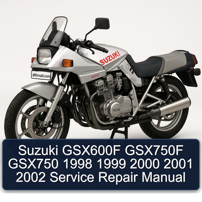 Suzuki GSX600F GSX750F GSX750 1998 1999 2000 2001 2002 Service Repair Manual