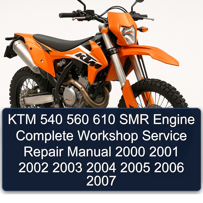 KTM 540 560 610 SMR Engine Manual completo de servicio y reparación del taller 2000 2001 2002 2003 2004 2005 2006 2007