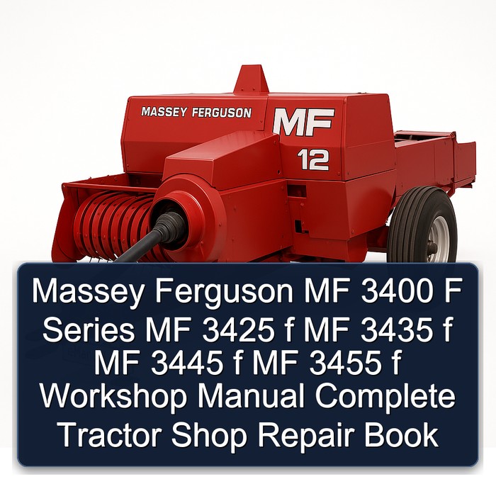 Massey Ferguson MF 3400 F Series MF 3425 f MF 3435 f MF 3445 f MF 3455 f Workshop Manual Complete Tractor Shop Repair Book