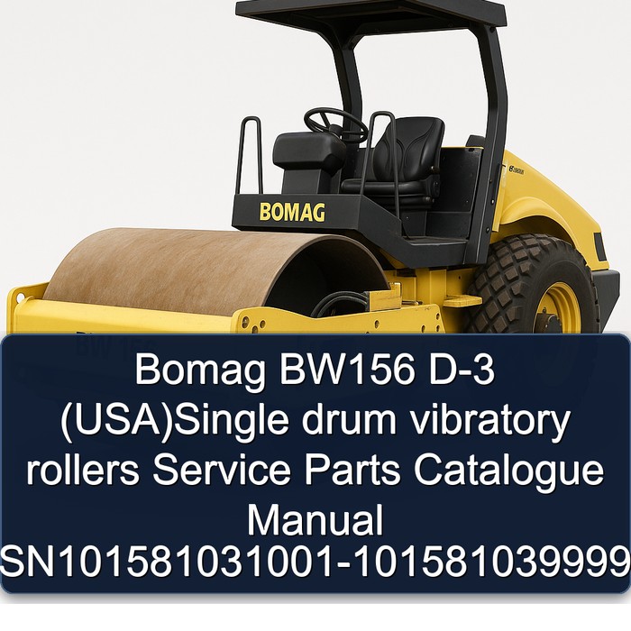 Bomag BW156 D-3 (USA)Single drum vibratory rollers Service Parts Catalogue Manual SN101581031001-101581039999