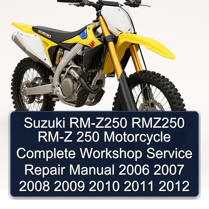 Suzuki RM-Z250 RMZ250 RM-Z 250 Motorcycle Manual completo de servicio y reparación del taller 2006 2007 2008 2009 2010 2011 2012
