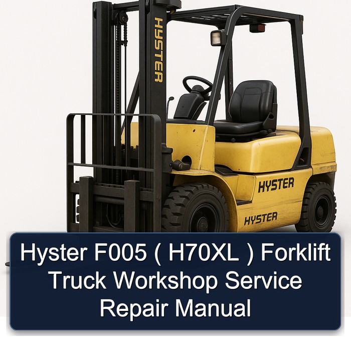 Hyster F005 ( H70XL ) Forklift Truck Workshop Service Repair Manual