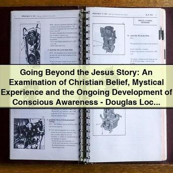 Going Beyond the Jesus Story: Examination of Christian Belief and Conscious Awareness PDF Download
