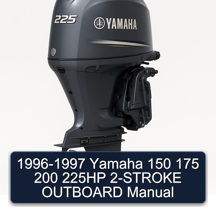 1996-1997 Yamaha 150 175 200 225HP 2-STROKE OUTBOARD Manual 