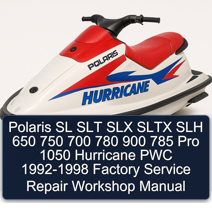 1992 Polaris Sl Slt Slx Sltx Slh 650 750 700 780 900 785 Pro 1050 Hurricane Pwc Workshop Service Repair Manual PDF Download