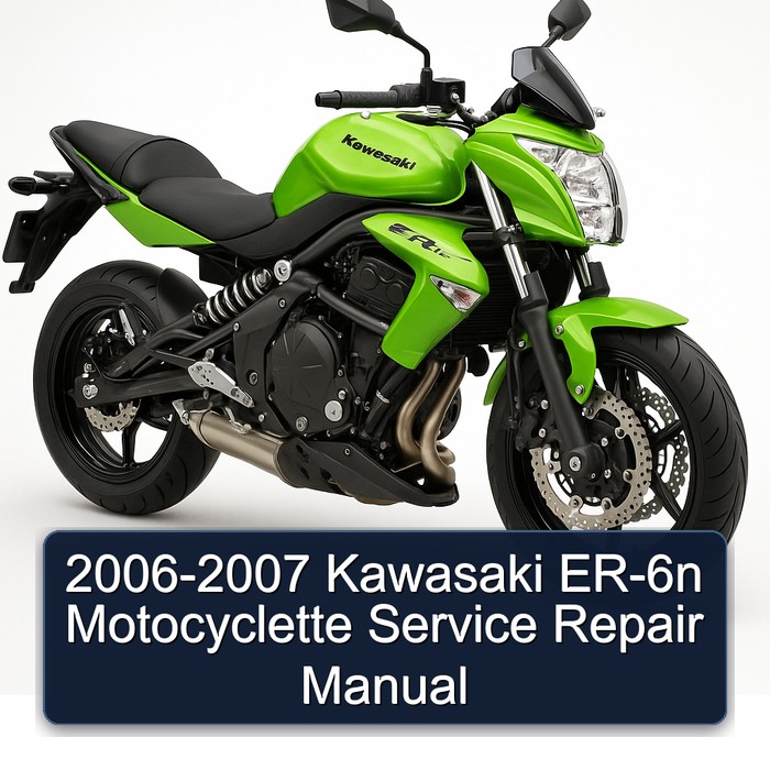 2006-2007 Kawasaki ER-6n Motocyclette Service Repair Manual
