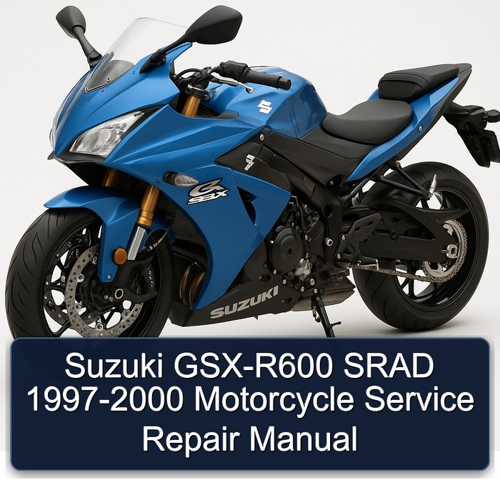 Suzuki GSX-R600 SRAD 1997-2000 Motorcycle Service Repair Manual