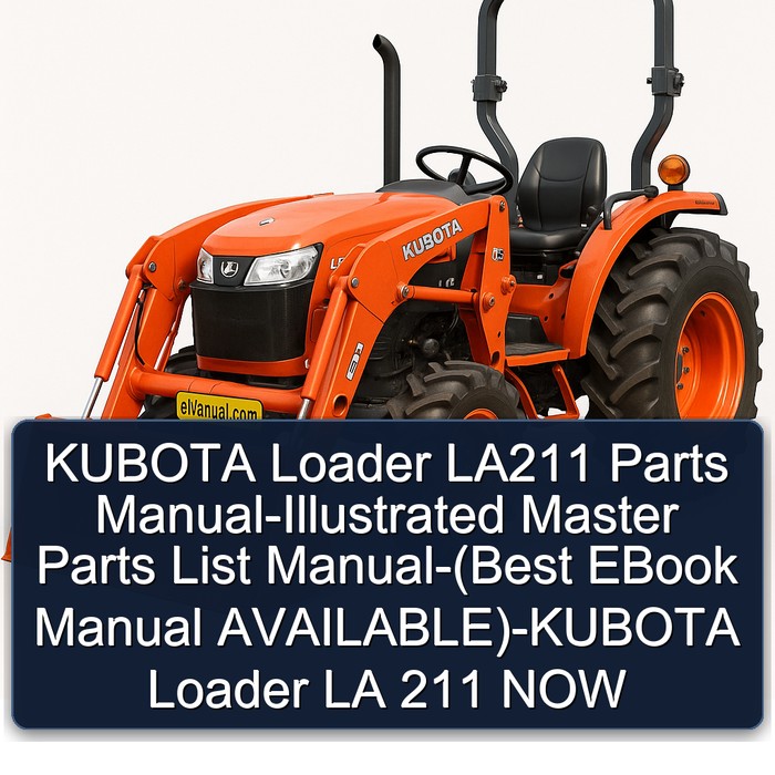 KUBOTA Loader LA211 Parts Manual-Illustrated Master Parts List Manual-(Best EBook Manual AVAILABLE)-KUBOTA Loader LA 211 NOW