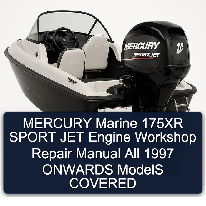 MERCURY Marine 175XR SPORT JET Engine Workshop Repair Manual  All 1997 ONWARDS ModelS COVERED