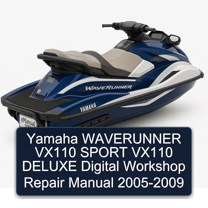 Yamaha WAVERUNNER VX110 SPORT VX110 DELUXE Digital Workshop Repair Manual 2005-2009