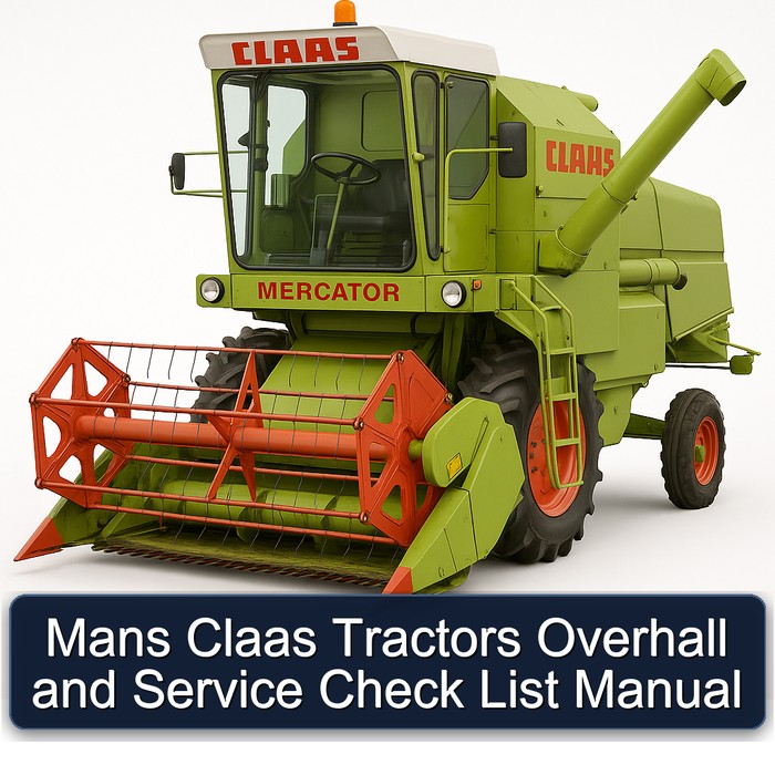 Mans Claas Tractors Overhall and Service Check List Manual 