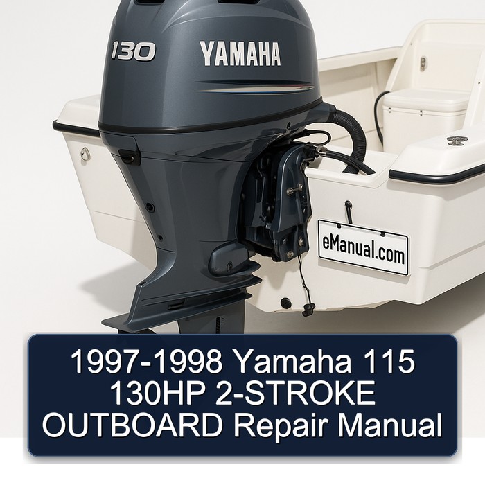 1997-1998 Yamaha 115 130HP 2-STROKE OUTBOARD Repair Manual